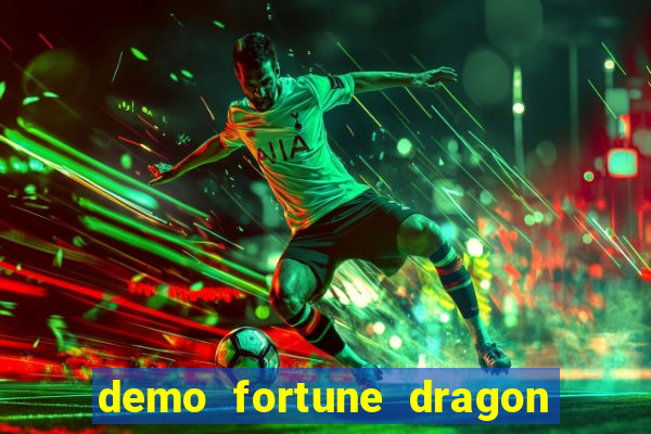 demo fortune dragon com ganho certo