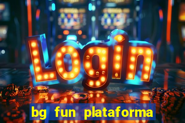 bg fun plataforma de jogos