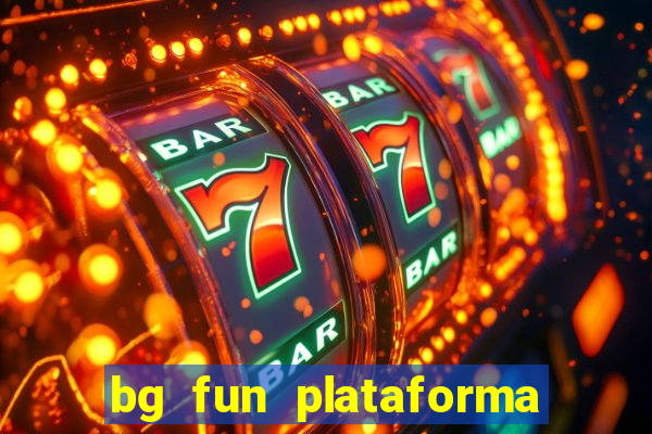 bg fun plataforma de jogos