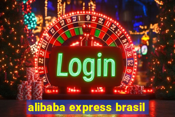 alibaba express brasil