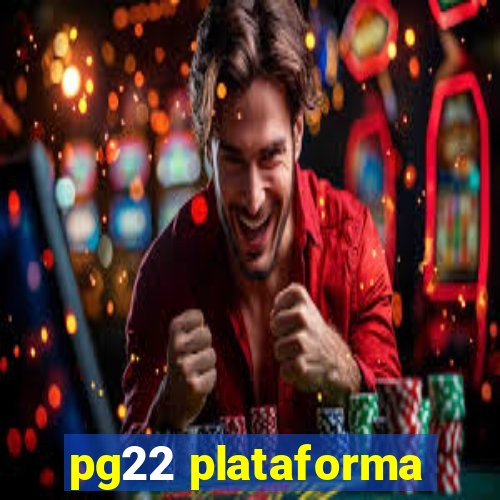 pg22 plataforma