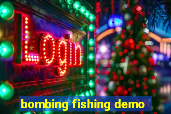 bombing fishing demo