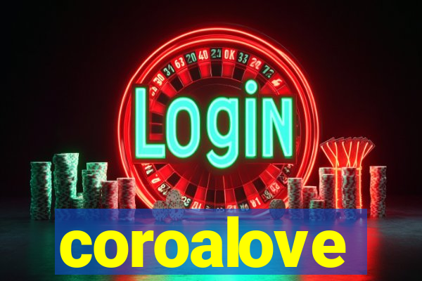 coroalove