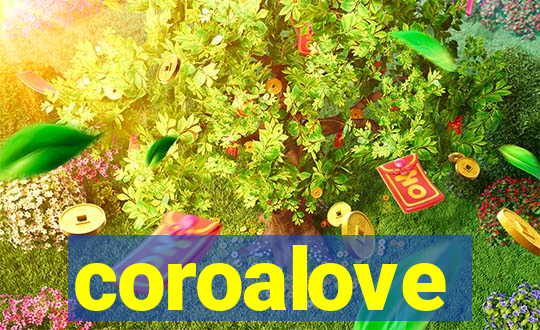 coroalove