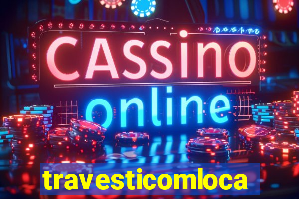 travesticomlocal