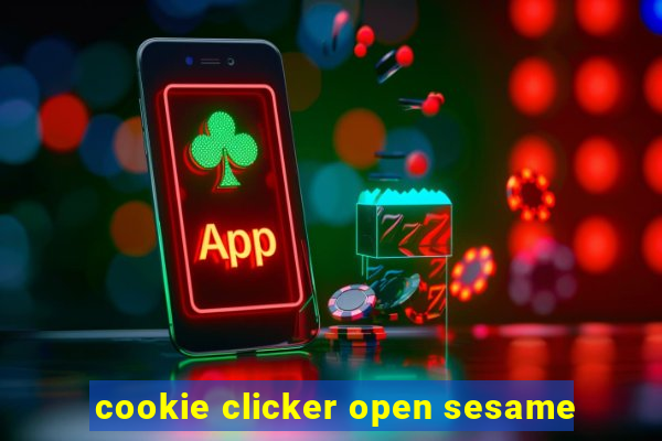 cookie clicker open sesame