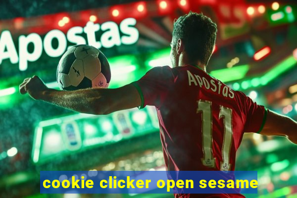 cookie clicker open sesame