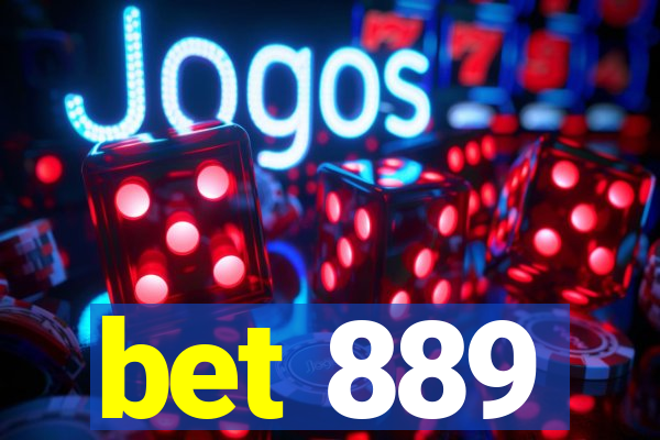 bet 889