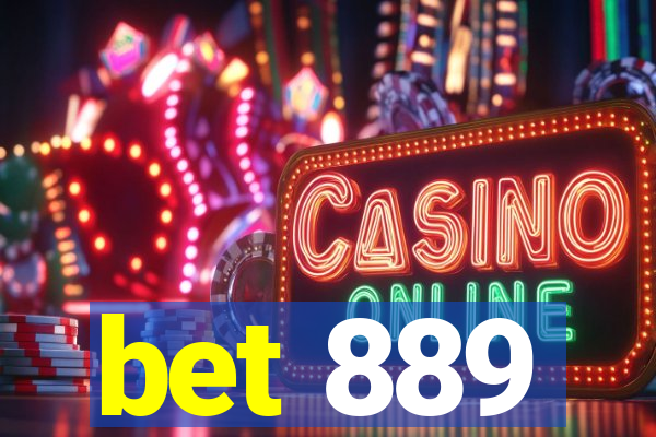 bet 889