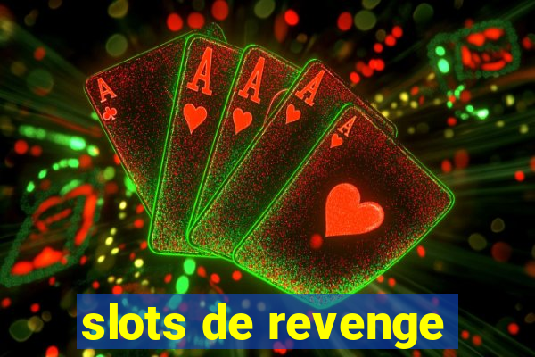 slots de revenge