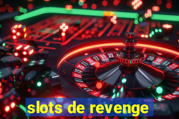 slots de revenge