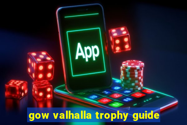 gow valhalla trophy guide