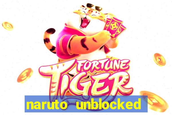 naruto unblocked games 76