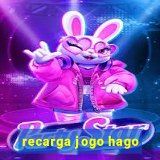 recarga jogo hago