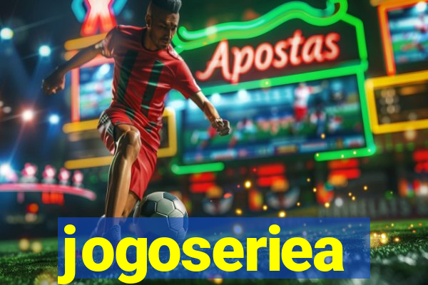 jogoseriea