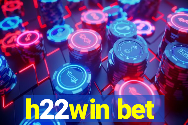 h22win bet