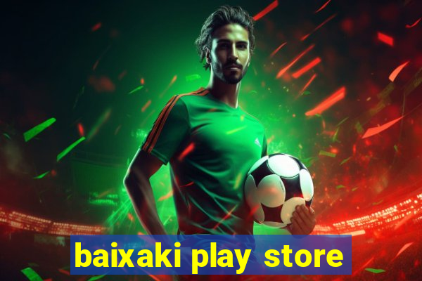 baixaki play store