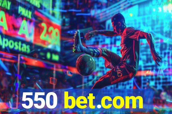 550 bet.com