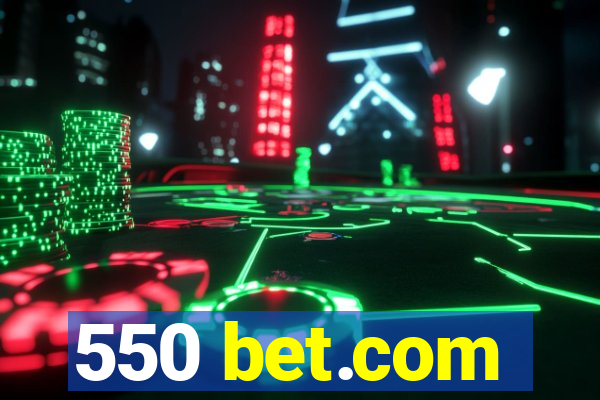 550 bet.com