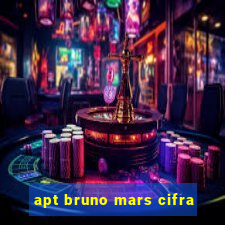 apt bruno mars cifra