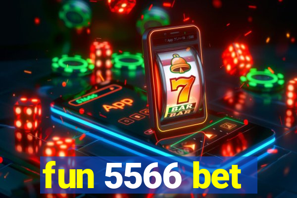 fun 5566 bet