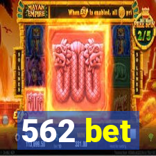 562 bet