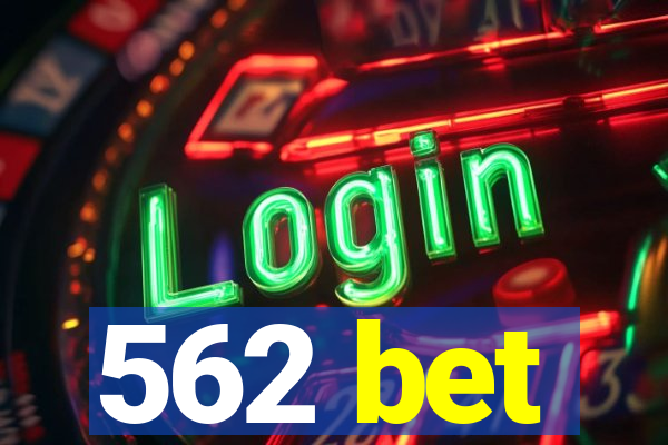 562 bet