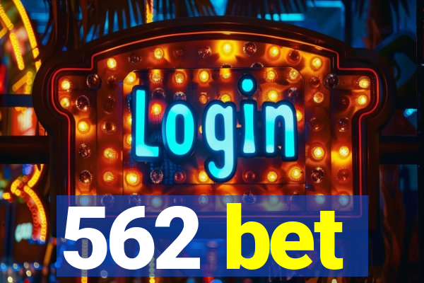 562 bet