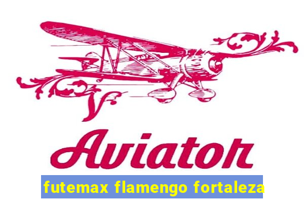 futemax flamengo fortaleza