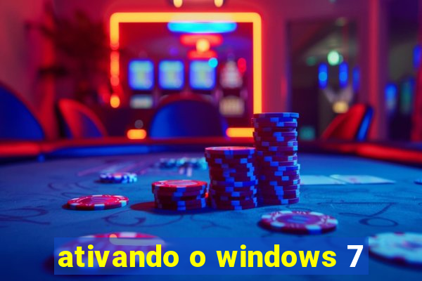 ativando o windows 7