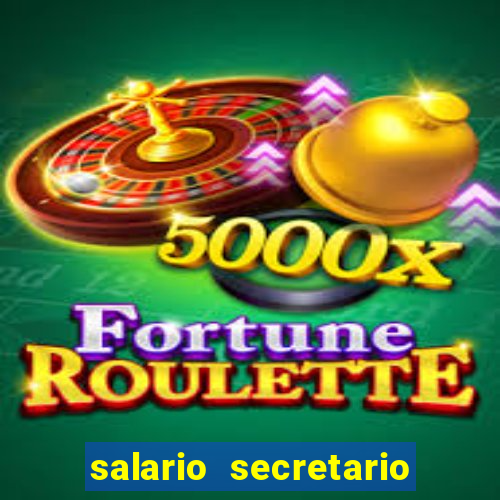 salario secretario de esportes