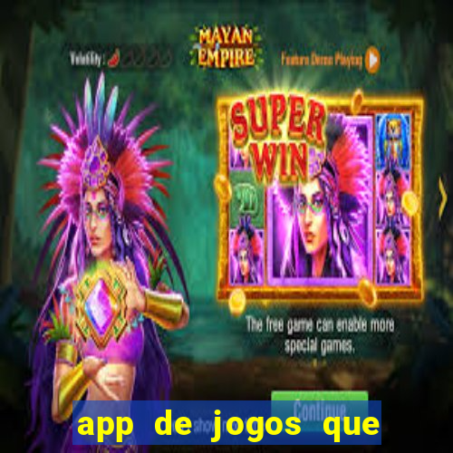 app de jogos que dao dinheiro de verdade