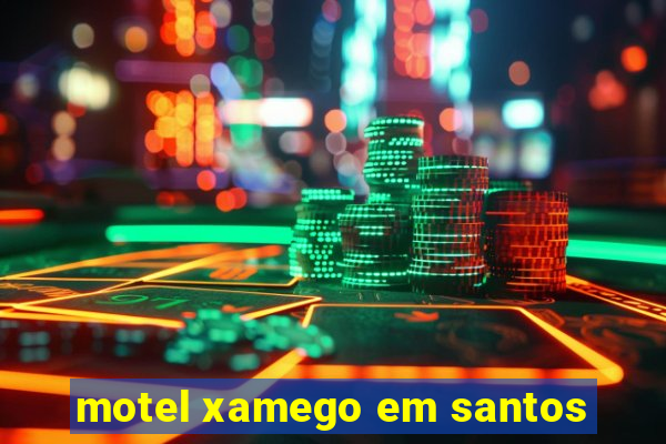 motel xamego em santos