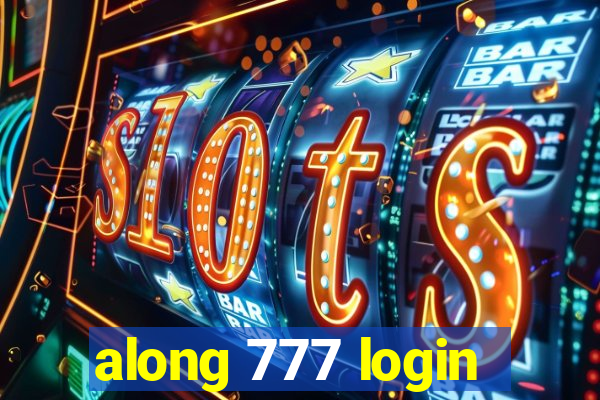 along 777 login