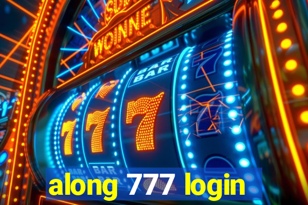 along 777 login