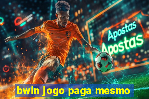 bwin jogo paga mesmo