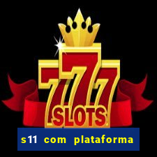 s11 com plataforma de jogos