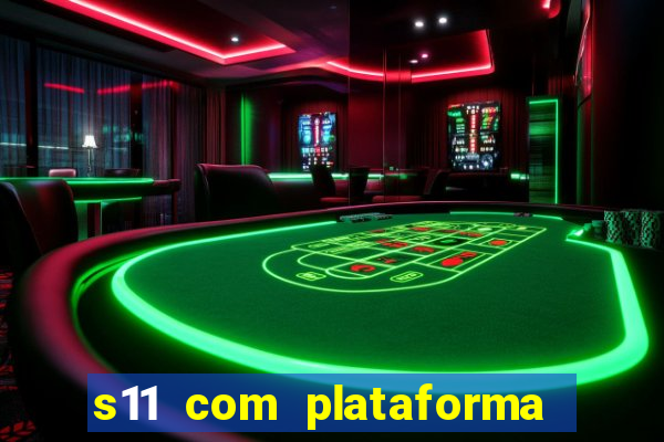 s11 com plataforma de jogos