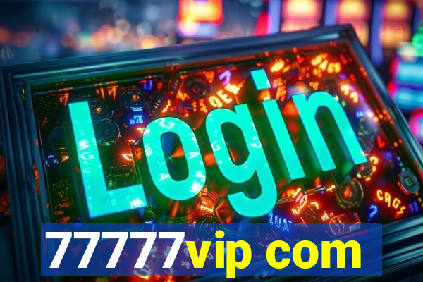 77777vip com