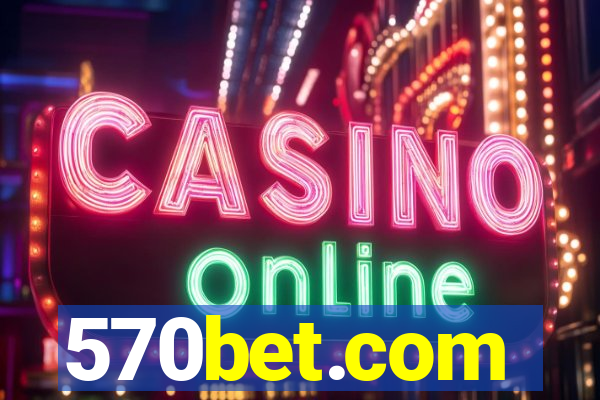 570bet.com