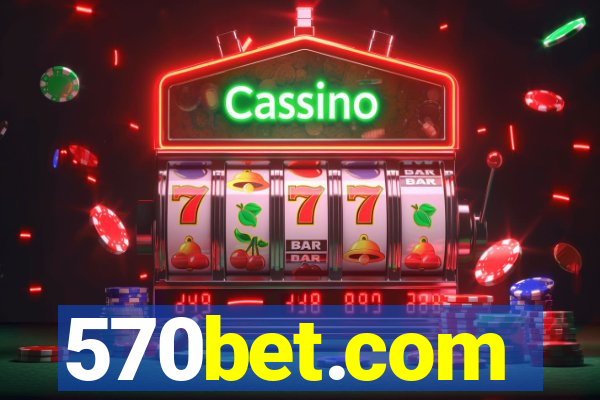 570bet.com