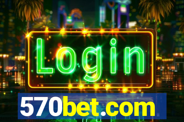 570bet.com