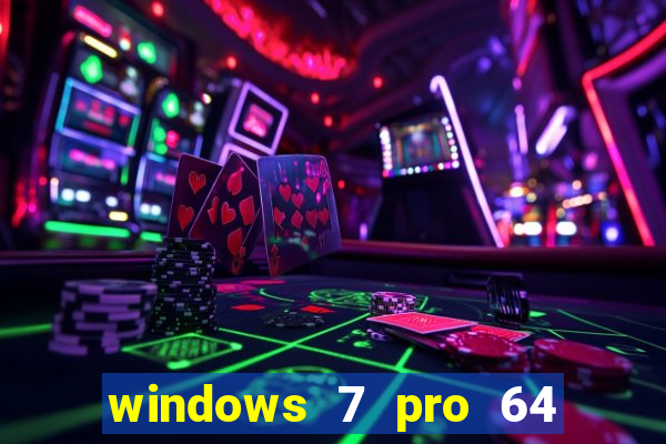 windows 7 pro 64 bits iso download