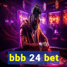 bbb 24 bet