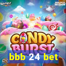 bbb 24 bet