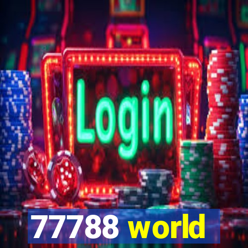 77788 world