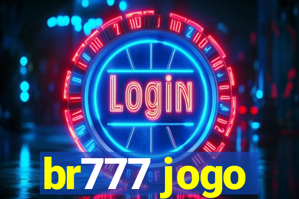 br777 jogo