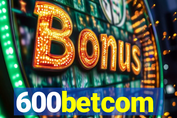 600betcom