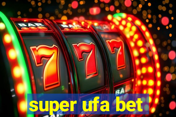 super ufa bet