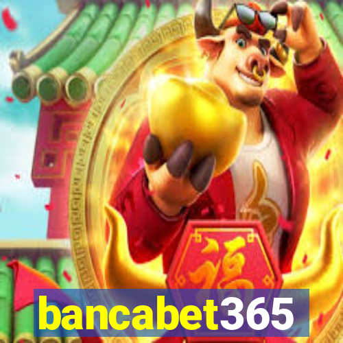 bancabet365